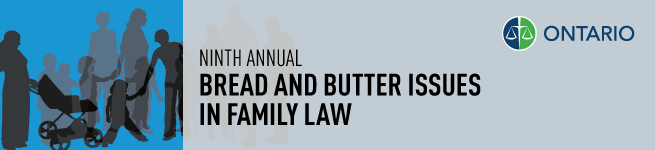 Ninth Annual Bread and Butter Issues in Family Law