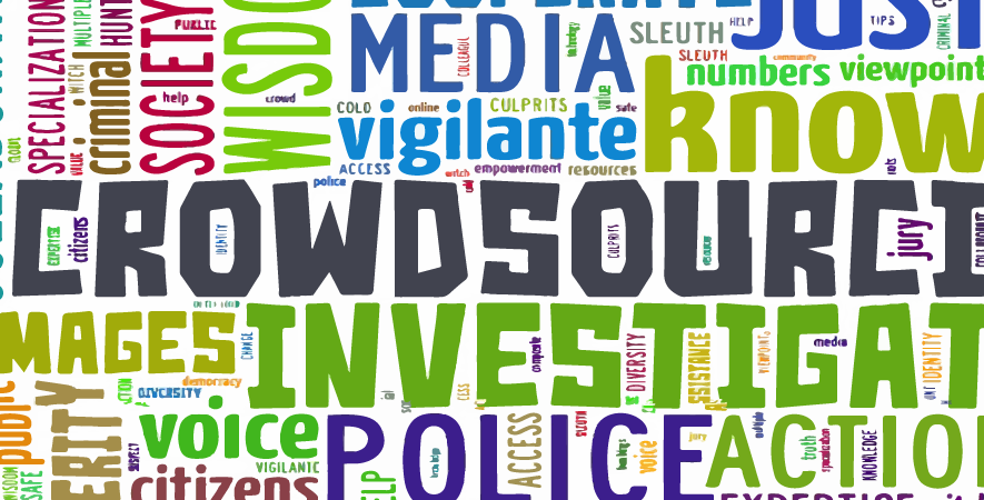 collage of buzzwords like crowdsourcing, police, cooperate, media and vigilante