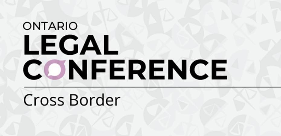 Ontario Legal Conference Cross Border