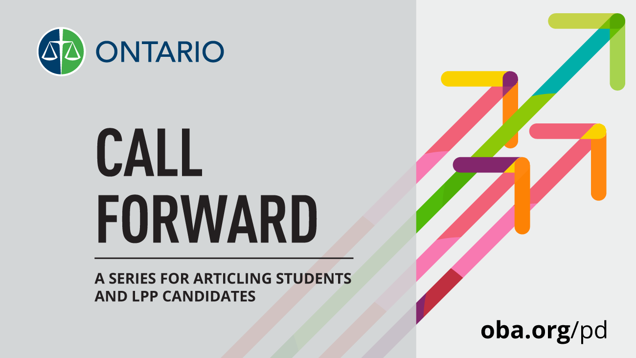 Call Forward: A CPD Series for Articling Students and LPP Candidates