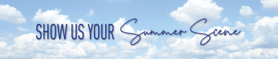 Show Us Your Summer Scene