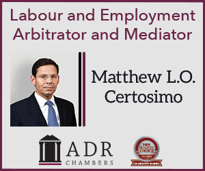 Labour and Employment Arbitrator and Mediator Matthew L.O. Certosimo.